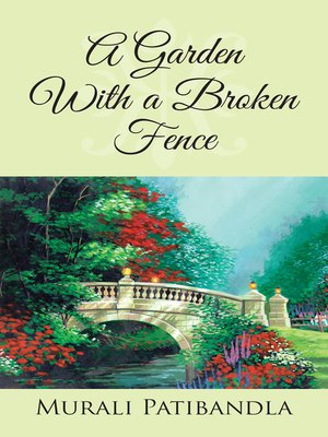 cover image of A Garden with a Broken Fence